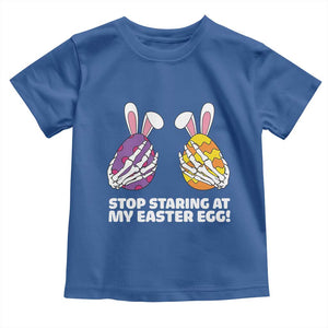 Stop Staring at My Easter Eggs Toddler T Shirt Funny Skeleton Bunny Easter TS14 Royal Blue Print Your Wear