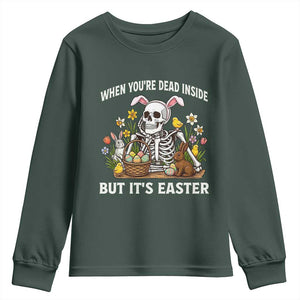Funny Easter Skeleton Youth Sweatshirt When You're Dead Inside But It's Easter TS14 Dark Forest Green Print Your Wear