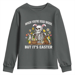 Funny Easter Skeleton Youth Sweatshirt When You're Dead Inside But It's Easter TS14 Dark Heather Print Your Wear