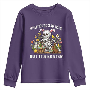 Funny Easter Skeleton Youth Sweatshirt When You're Dead Inside But It's Easter TS14 Purple Print Your Wear