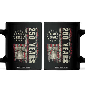 250th Anniversary USA Coffee Mug Patriotic Liberty Bell 1776 2026 American Flag TS14 Black Print Your Wear