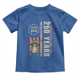 250th Anniversary USA Toddler T Shirt Patriotic Liberty Bell 1776 2026 American Flag TS14 Royal Blue Print Your Wear