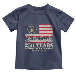 250th Anniversary USA Toddler T Shirt Patriotic Liberty Bell 1776 2026 Independence Day TS14 Navy Print Your Wear