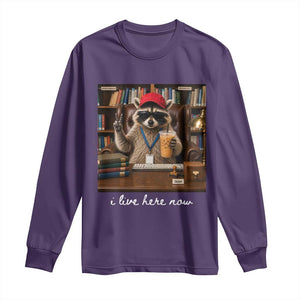 School Librarian Long Sleeve Shirt I Live Here Now Back to School