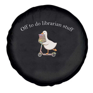 Silly Goose Librarian Spare Tire Cover Off To Do Librarian Stuff Book Lover Gift TS14 Print Your Wear
