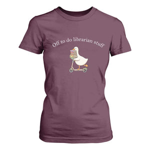 Silly Goose Librarian T Shirt For Women Off To Do Librarian Stuff Book Lover Gift TS14 Maroon Print Your Wear
