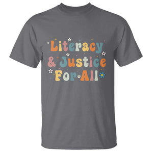 Literacy Justice for All Stop Book Banning Protect Librarian T Shirt TS14 Charcoal Print Your Wear