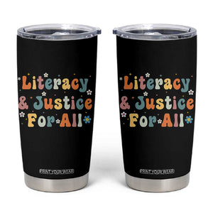 Literacy Justice for All Stop Book Banning Protect Librarian Tumbler Cup TS14 Black Print Your Wear
