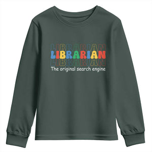 The Original Search Engine Youth Sweatshirt School Librarian Library Books TS14 Dark Forest Green Print Your Wear