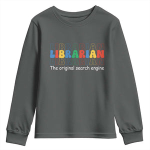 The Original Search Engine Youth Sweatshirt School Librarian Library Books TS14 Dark Heather Print Your Wear
