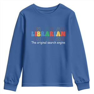 The Original Search Engine Youth Sweatshirt School Librarian Library Books TS14 Royal Blue Print Your Wear