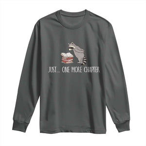 Just One More Chapter Long Sleeve Shirt Funny Raccoon Reading Book Lover Gift TS14 Dark Heather Print Your Wear