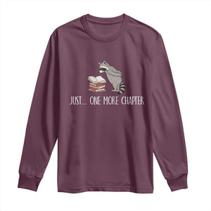 Just One More Chapter Long Sleeve Shirt Funny Raccoon Reading Book Lover Gift TS14 Maroon Print Your Wear