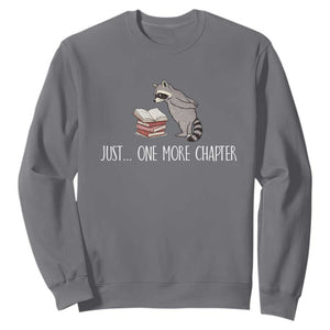 Just One More Chapter Sweatshirt Funny Raccoon Reading Book Lover Gift TS14 Charcoal Print Your Wear