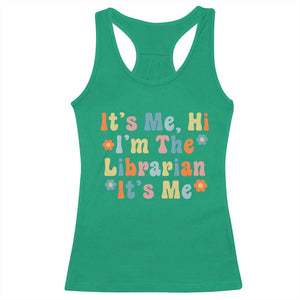 It's Me Hi I'm The Librarian Summer Reading Racerback Tank Top Funny Back to School TS14 Irish Green Print Your Wear