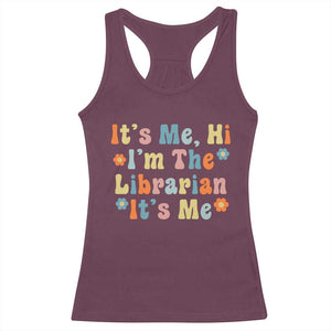 It's Me Hi I'm The Librarian Summer Reading Racerback Tank Top Funny Back to School TS14 Maroon Print Your Wear