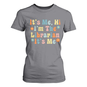 It's Me Hi I'm The Librarian Summer Reading T Shirt For Women Funny Back to School TS14 Charcoal Print Your Wear