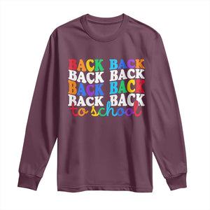 Groovy Back To School Long Sleeve Shirt First Day of School Colorful Teacher Student Kids TS14 Maroon Print Your Wear