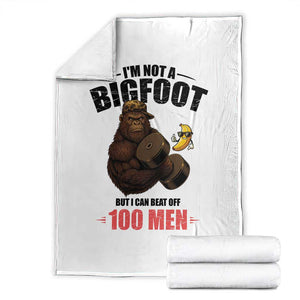 Funny Bigfoot Gym Throw Blanket I Am Not A Bigfoot But I Can Beat Off 100 Men TS14 White Print Your Wear
