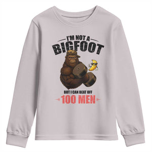 Funny Bigfoot Gym Youth Sweatshirt I Am Not A Bigfoot But I Can Beat Off 100 Men TS14 Ice Gray Print Your Wear
