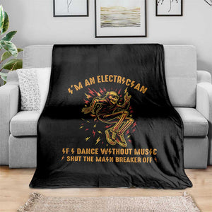 Funny Skeleton Electrician Throw Blanket I Am An Electrician If I Dance Without Music TS14 Print Your Wear