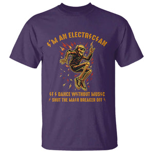 Funny Skeleton Electrician T Shirt I Am An Electrician If I Dance Without Music TS14 Purple Print Your Wear