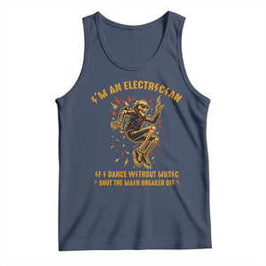 Funny Skeleton Electrician Tank Top I Am An Electrician If I Dance Without Music TS14 Navy Print Your Wear