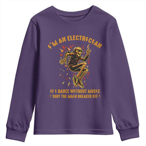 Funny Skeleton Electrician Youth Sweatshirt I Am An Electrician If I Dance Without Music TS14 Purple Print Your Wear