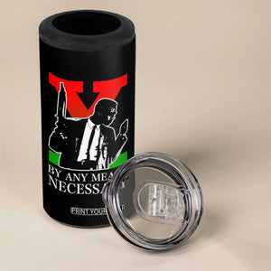 Malcolm X 4 in 1 Can Cooler Tumbler By Any Means Necessary TS14 Print Your Wear