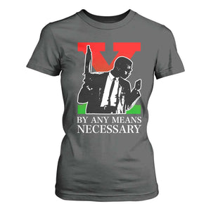 Malcolm X T Shirt For Women By Any Means Necessary TS14 Dark Heather Print Your Wear