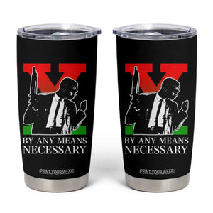 Malcolm X Tumbler Cup By Any Means Necessary TS14 Black Print Your Wear