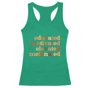 Black Pride Melanin Racerback Tank Top Educated Motivated Elevated Melanated TS14 Irish Green Print Your Wear