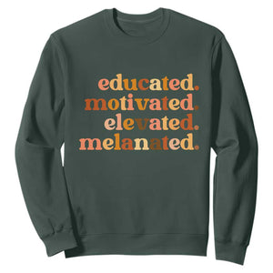 Black Pride Melanin Sweatshirt Educated Motivated Elevated Melanated TS14 Dark Forest Green Print Your Wear