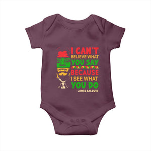 James Baldwin Baby Onesie I Can't Believe What You Say Because I See What You Do TS14 Maroon Print Your Wear