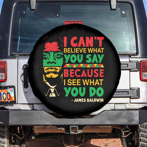 James Baldwin Spare Tire Cover I Can't Believe What You Say Because I See What You Do TS14 No hole Black Print Your Wear