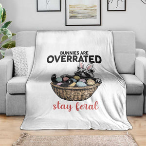 Funny Easter Raccoon Bunny Throw Blanket Bunnies Are Overrated Stay Feral TS14 Print Your Wear