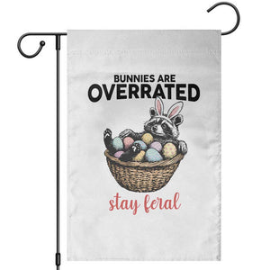 Funny Easter Raccoon Bunny Garden Flag Bunnies Are Overrated Stay Feral TS14 White Print Your Wear