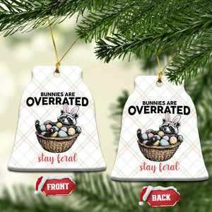 Funny Easter Raccoon Bunny Ceramic Ornament Bunnies Are Overrated Stay Feral TS14 Print Your Wear