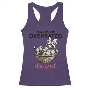 Funny Easter Raccoon Bunny Racerback Tank Top Bunnies Are Overrated Stay Feral TS14 Purple Print Your Wear
