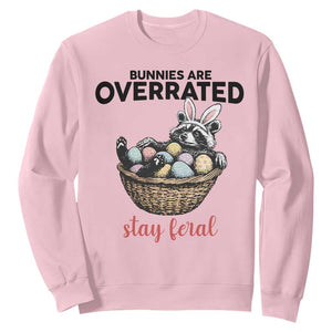 Funny Easter Raccoon Bunny Sweatshirt Bunnies Are Overrated Stay Feral TS14 Light Pink Print Your Wear