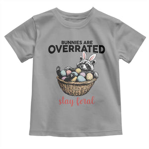 Funny Easter Raccoon Bunny Toddler T Shirt Bunnies Are Overrated Stay Feral TS14 Sport Gray Print Your Wear