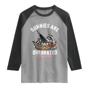 Funny Easter Raccoon Meme Raglan Shirt Bunnies Are Overrated Stay Feral TS14 Sport Gray Black Print Your Wear