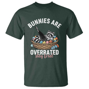 Funny Easter Raccoon Meme T Shirt Bunnies Are Overrated Stay Feral TS14 Dark Forest Green Print Your Wear