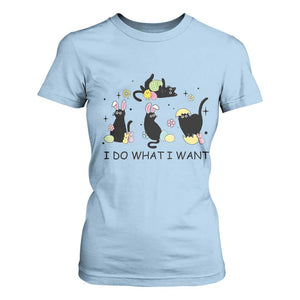 Funny Easter Black Cat T Shirt For Women I Do What I Want TS14 Light Blue Print Your Wear