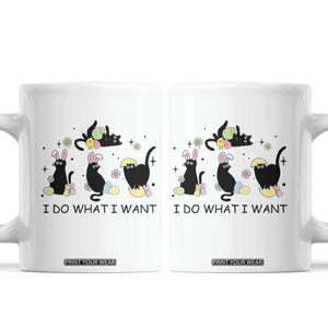 Funny Easter Black Cat Coffee Mug I Do What I Want TS14 White Print Your Wear
