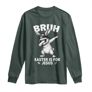 Christian Easter Bunny Long Sleeve Shirt Bruh Easter Is For Jesus TS14 Dark Forest Green Print Your Wear