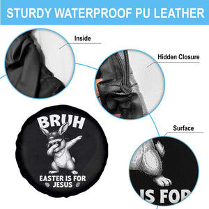 Christian Easter Bunny Spare Tire Cover Bruh Easter Is For Jesus TS14 Print Your Wear