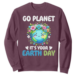 Go Planet It's Your Earth Day Sweatshirt Funny Sarcastic Nature Lover TS14 Maroon Print Your Wear