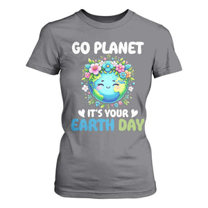 Go Planet It's Your Earth Day T Shirt For Women Funny Sarcastic Nature Lover TS14 Charcoal Print Your Wear