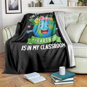 The Future Of Planet Is In My Classroom Throw Blanket Cute Earth with Floral Earth Day TS14 Print Your Wear